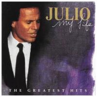 Julio Iglesias - My Life: The Greatest Hits