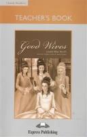 Good Wives. Teachers Book. Книга для учителя