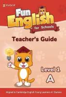 Fun English for Schools. Teacher's Guide Level 1A