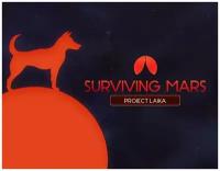 Surviving Mars: Project Laika