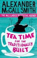 Tea Time for the Traditionally Built (No.1 Ladies' Detective Agency)