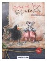 Arthur und Anton - Артур и Антон - Kinderbuch mit mehrsprachiger Audio-CD