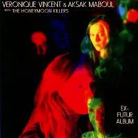 Компакт-Диски, Crammed, VERONIQUE VINCENT / AKSAK MABOUL / HONEYMOON KILLERS - Ex-Futur Album (CD)