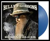 Gibbons Billy "Виниловая пластинка Gibbons Billy Big Bad Blues"