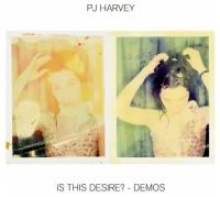 Виниловая пластинка. PJ Harvey. Is This Desire? - Demos (LP)