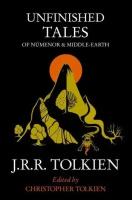 Tolkien J.R.R. Unfinished Tales of numenor and middle-earth