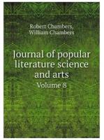 Journal of popular literature science and arts / Журнал популярной литературы науки и искусства. Volume 8 / Том 8