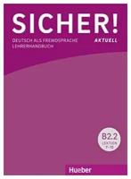 Sicher! aktuell B2.2. Lehrerhandbuch