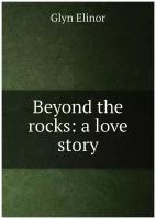 Beyond the rocks: a love story